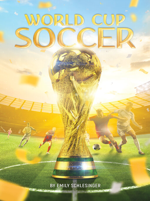 Title details for World Cup Soccer by Emily Schlesinger - Wait list